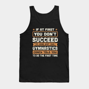 If at first you don't succeed funny gymnastics Tank Top